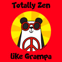 Totally Zen like Grampa