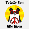 Totally Zen like Mom