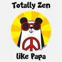 Totally Zen like Papa