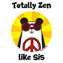 Totally Zen like Sis