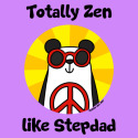 Totally Zen like Stepdad