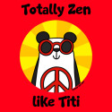 Totally Zen like Titi