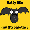 Batty like my Stepmother