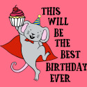 This will be the Best Birthday Ever