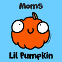 Moms Lil Pumpkin