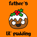 Father's lil' pudding