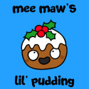 Mee Maw's Lil' Pudding
