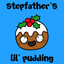 Stepfather's Lil’ Pudding