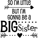 So I'm Little, But I'm Gonna be a Big Sister