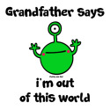 Grandfather - out of this world