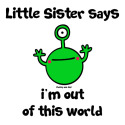 Little Sister - out of this world