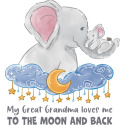My Great Grandma Loves me to the Moon and Back Elephant