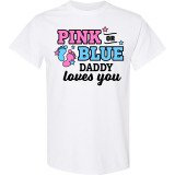 Pink or Blue Daddy Loves You